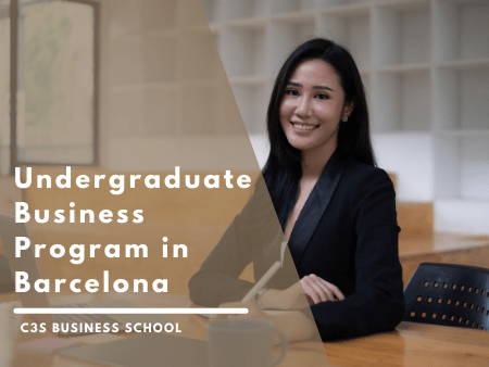 C3S’s Undergraduate Business Program in Barcelona: All That You need to Know