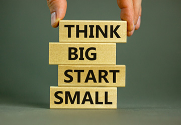 think-large-start-small